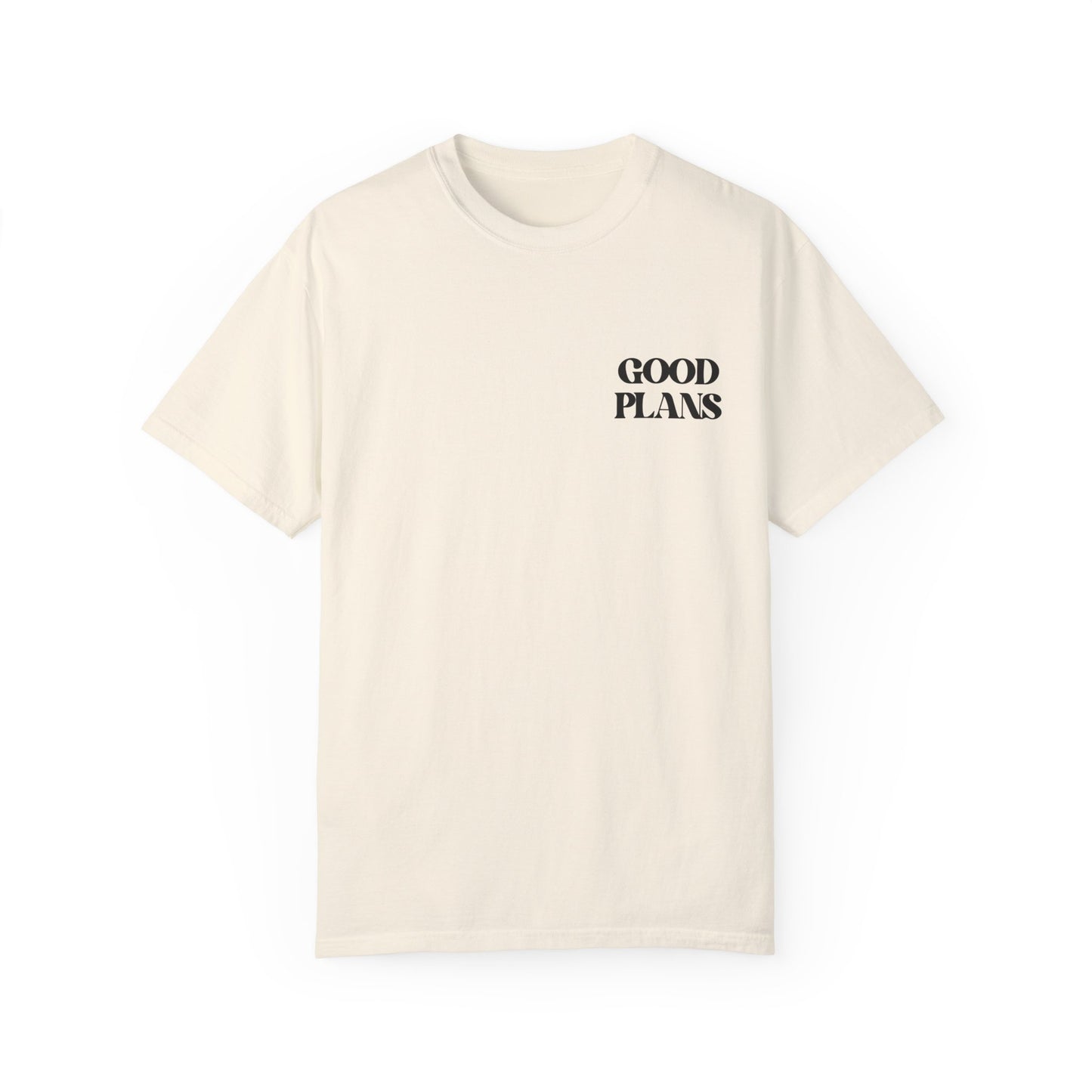 Good Plans T-shirt