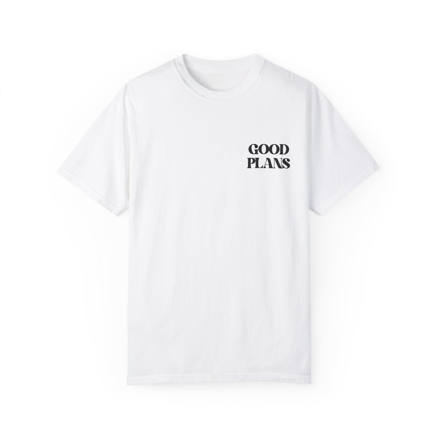 Good Plans T-shirt