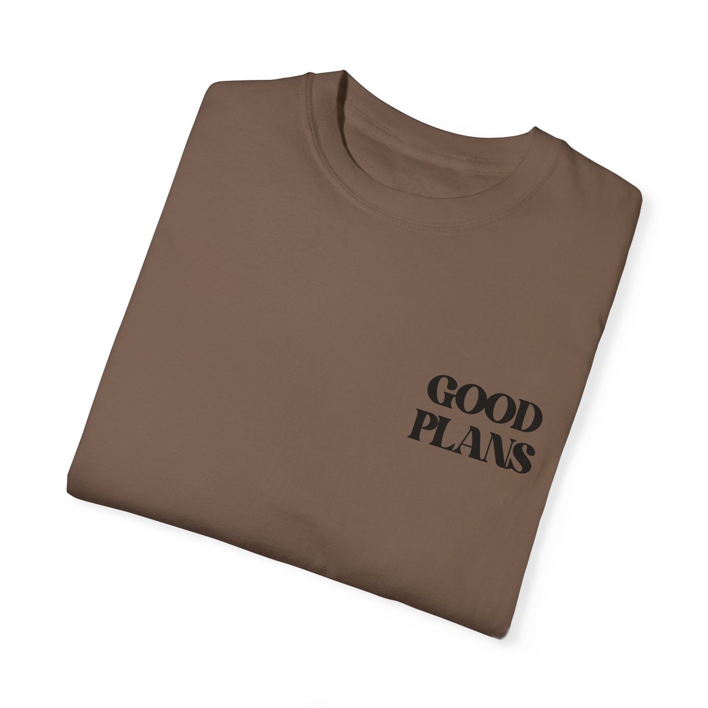 Good Plans T-shirt