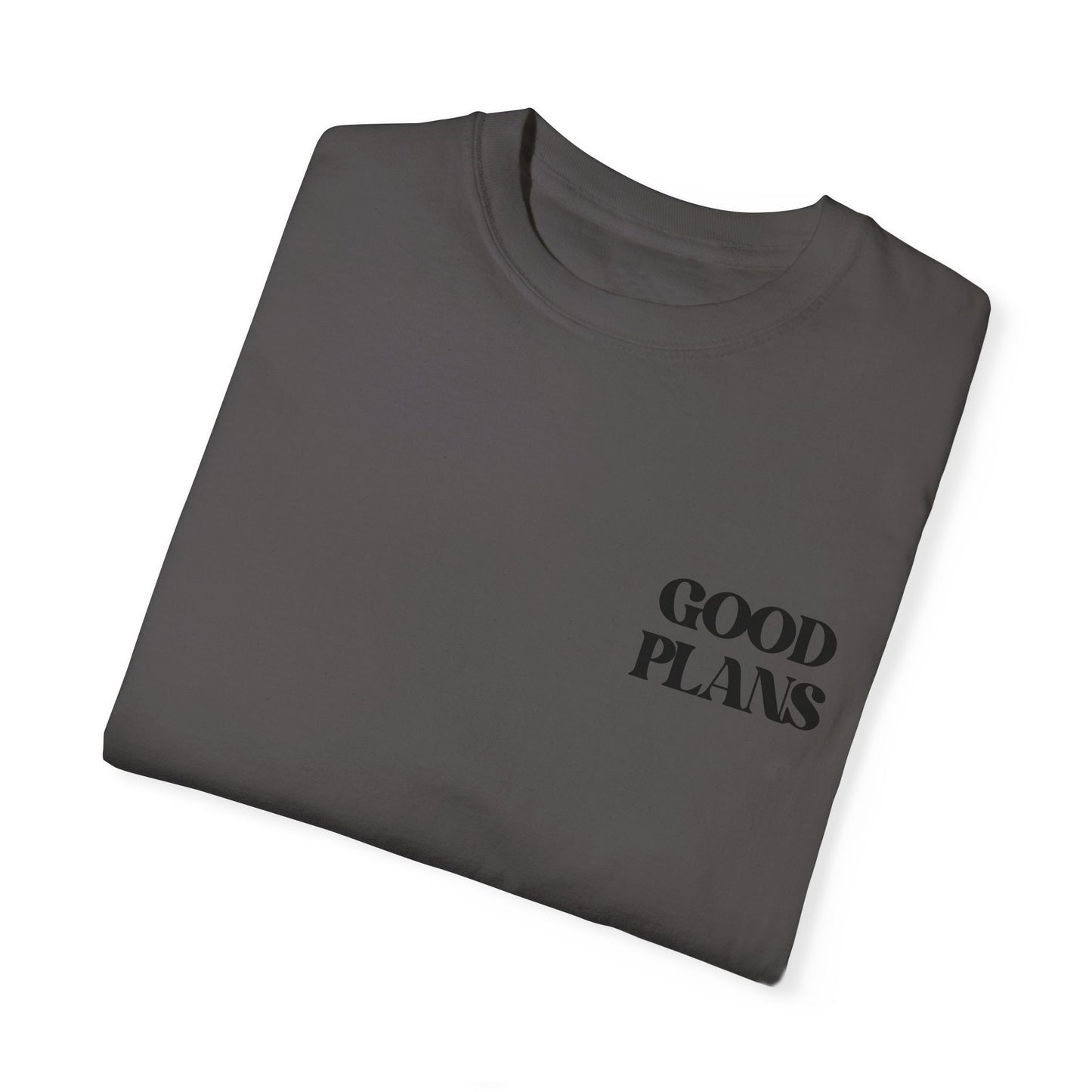 Good Plans T-shirt